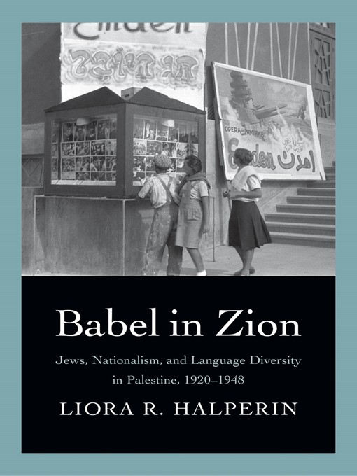 Title details for Babel in Zion by Liora R. Halperin - Available